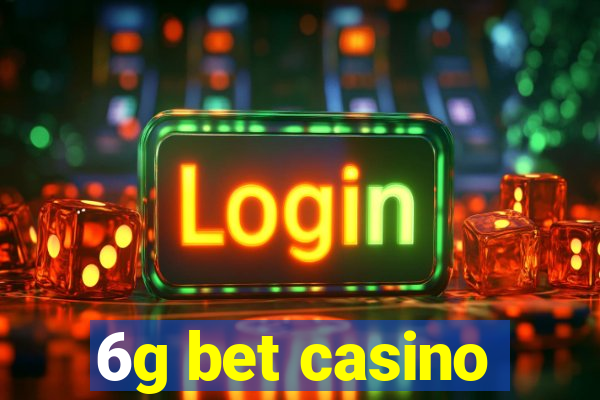 6g bet casino